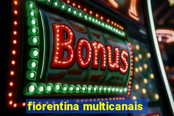 fiorentina multicanais